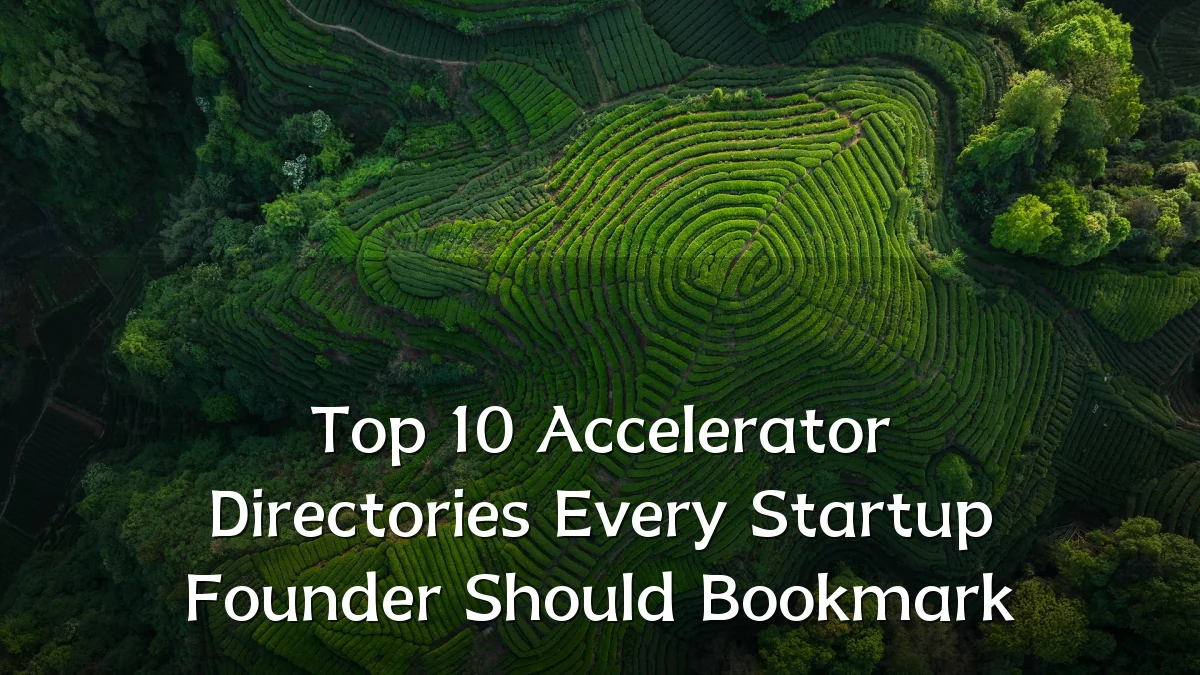 Top 10 Accelerator Directories Every Startup Founder Should Bookmark