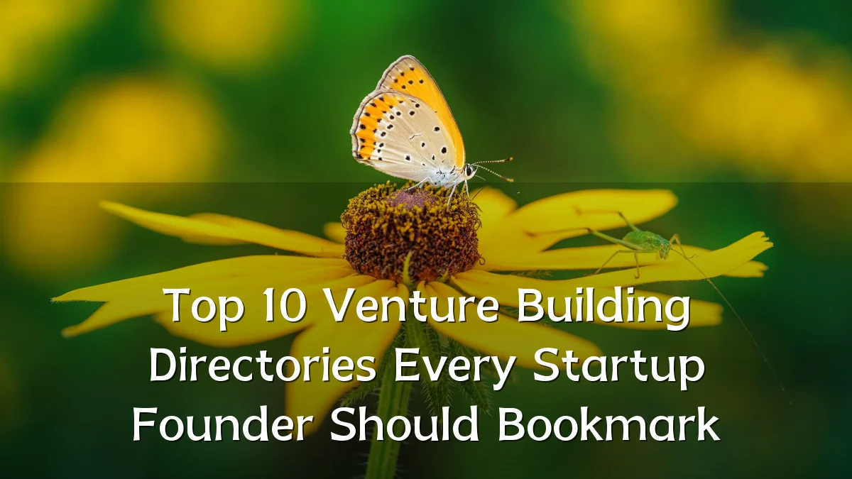 Top 10 Venture Building Directories Every Startup Founder Should Bookmark